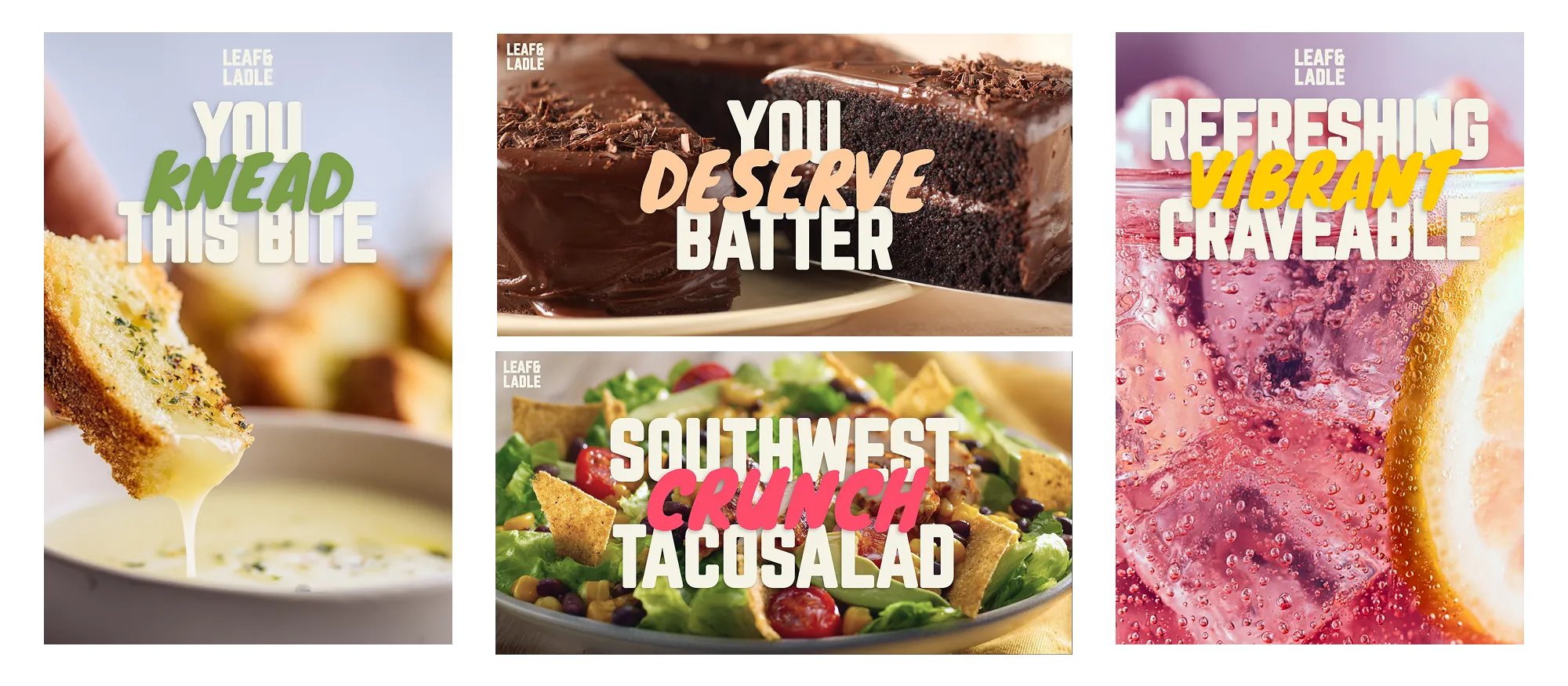 A series of finished promotional posters for Leaf and Ladle featuring high-quality food photography and playful, bold typography with food-related puns.